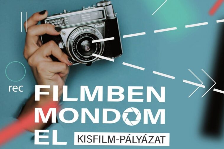 Filmben mondom el – kisfilm pályázat